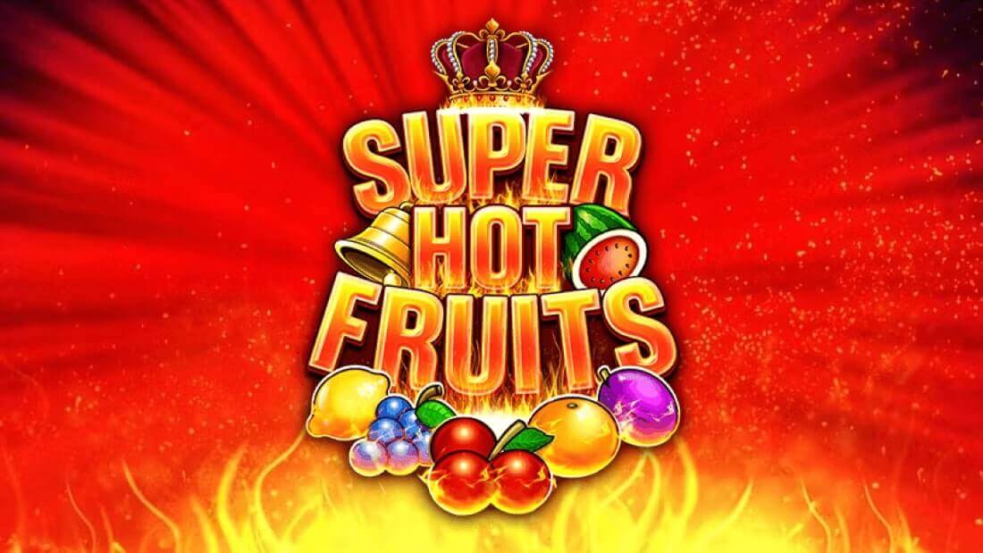 Super Hot Fruits